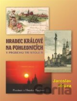 Hradec Králové na pohlednicích v průběhu tří století