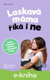 Laskavá máma říká i ne