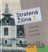 Stratená Žilina 3
