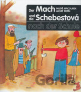Der Mach und die Schebestová nach der Schule