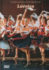 LÚČNICA:  SLOVAK NATIONAL FOLKLORE BALLET