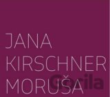 JANA KIRSCHNER: Moruša (3 CD box)