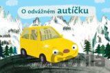O odvážném autíčku