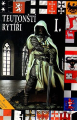 Teutonští rytíři I.