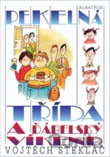 Pekelná třída a ďábelský víkend