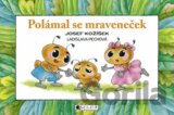 Polámal se mraveneček