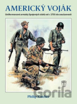 Americký voják - Uniformované armády Spojených států od r. 1755 do současnosti