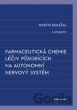 Farmaceutická chemie léčiv působících na autonomní nervový systém