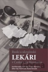 Ruskí a Ukrajinskí lekári v Čechách a na Slovensku