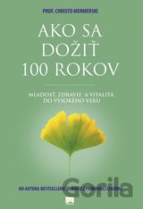 Ako sa dožiť 100 rokov