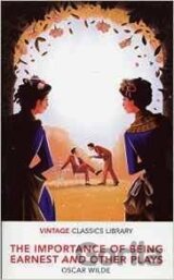 The Importance of Being Earnest and Other Plays