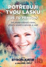 Potřebuji tvou lásku - Je to pravda?