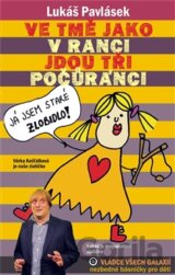 Ve tmě jako v ranci jdou tři počůránci