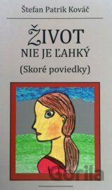 Život nie je ľahký (skoré poviedky)