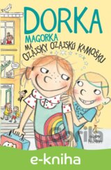 Dorka Magorka má ozajsky ozajskú kamošku