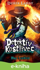 Detektív Kostlivec - Hra s ohňom