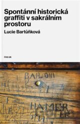 Spontánní historická graffiti v sakrálním prostoru
