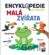 Encyklopedie pro nejmenší Malá zvířata