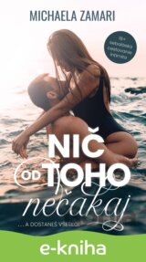 Nič od toho nečakaj... a dostaneš všetko!
