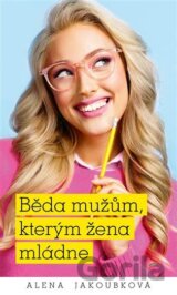 Běda mužům, kterým žena mládne