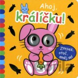 Okatá knížka - Ahoj, králíčku!