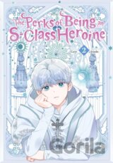 The Perks of Being an S-Class Heroine 2