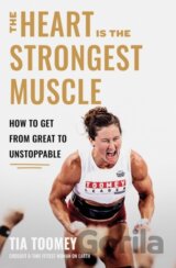 The Heart is the Strongest Muscle