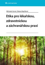 Etika pro lékařskou, zdravotnickou a záchranářskou praxi