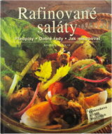 Rafinované saláty : předpisy, dobré rady, jak nakupovat