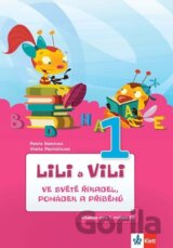 Lili a Vili 1 – Ve světě říkadel, pohádek a příběhů -  čítanka pro 1. ročník ZŠ