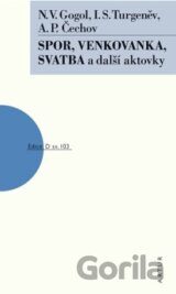 Spor, Venkovanka, Svatba a další aktovky