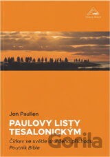 Pavlovy listy Tesalonickým : církev ve světle druhého příchodu Ježíše Krista
