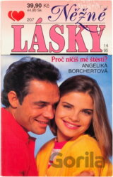 Proč ničíš mé štěstí?
