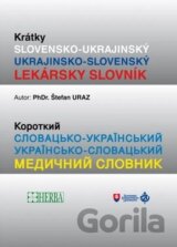 Krátky Slovensko- Ukrajinský lekársky slovník
