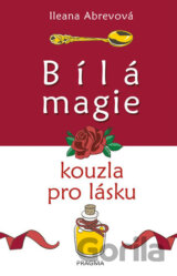 Bílá magie. Kouzla pro lásku