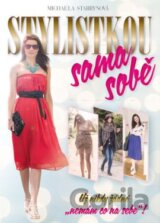 Stylistkou sama sobě