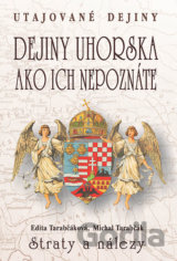 Dejiny Uhorska ako ich nepoznáte