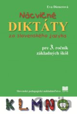 Nácvičné diktáty zo slovenského jazyka pre 3. ročník základných škôl
