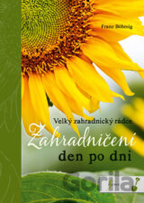 Zahradničení den po dni