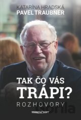 Tak čo vás trápi