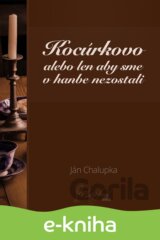 Kocúrkovo alebo len aby sme v hanbe nezostali