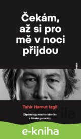 Čekám, až si pro mě v noci přijdou