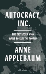 Autocracy, Inc.