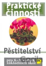 Pěstitelství pro 6. – 9. r. ZŠ - Praktické činnosti