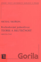 Teorie a skutečnost. Rozhodování jednotlivce