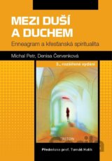 Mezi duší a duchem - Enneagram a křesťanská spiritualita