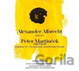 Lúčnica spevácky zbor (Lúčnica Chorus): A. Albrecht: Missa In C / P. Martinček Van Grob: Symphony No..