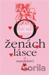 O ženách, lásce & manželství : citáty a sentence