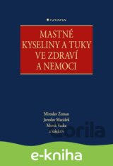 Mastné kyseliny a tuky ve zdraví a nemoci