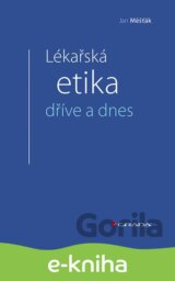 Lékařská etika dříve a dnes